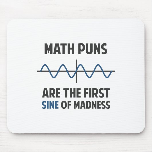 Wiskunde Puns First Sine of Madness Muismat (Voorkant)