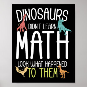 Wiskundeleraar Dinosauriërs Leerden Geen Wiskunde Poster