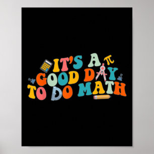 Wiskundeleraar Het Is Een Goede Dag Om Wiskunde Te Poster