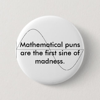 Wiskundige puns zijn de eerste sinus van m... ronde button 5,7 cm