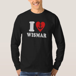 Wismar Spreuken Oostzee Vakantie Ich Liebe Wismar T-shirt