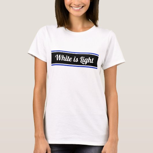 Wit is Licht Bewerkbare Tekst T-Shirt (Voorkant)