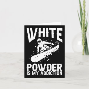 Wit poeder is mijn verslaving Snowboarder Snowboar Kaart