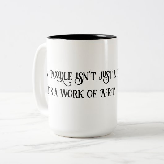 Wit/Zwart 15oz Poodle is ART Work Coffee Mok (Voorkant links)