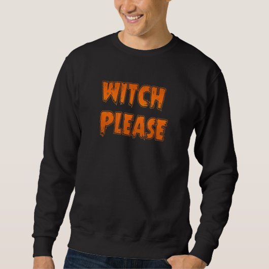Witch Alsjeblieft Trui (Voorkant)