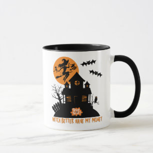 Witch beter hebben mijn geld spookt Halloween grap Mok