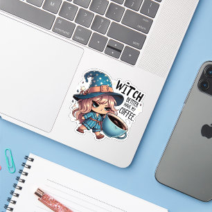 Witch Better Have My Coffee beroemd gemaakt door S Sticker