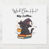Witch Better Have My Coffee Classic T-shirt Sparkling Wijnetiket (Enkel label)