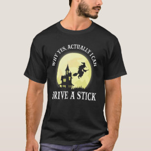 Witch Costume waarom ik echt een tikje kan rijden T-shirt