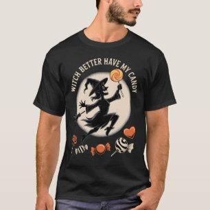 Witch kan beter mijn Snoep grappy Halloween hebben T-shirt