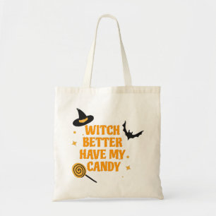 Witch kan beter mijn Snoep Halloween hebben Tote Bag