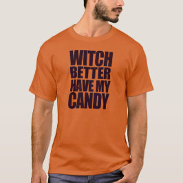 Witch kan beter mijn Snoep hebben T-shirt