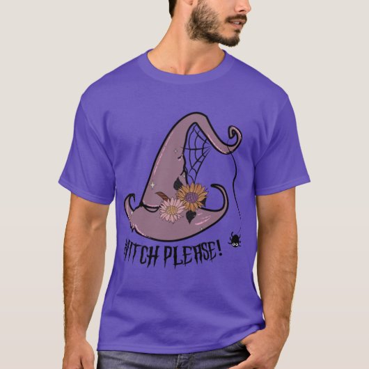 Witch Please Funny Halloween STICKER gift for boyf T-shirt (Voorkant)