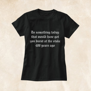 Witch verbrand bij de Stake T-Shirt