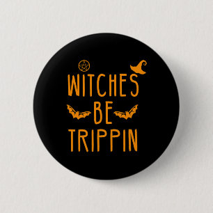 Witches Be Trippin Hilarious Halloween Ronde Button 5,7 Cm