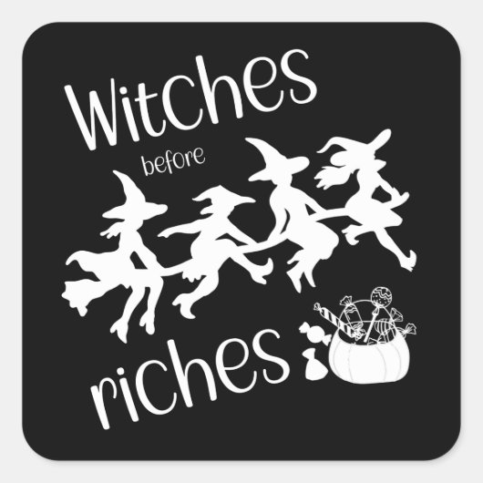 Witches voor Riches Vierkante Sticker (Voorkant)
