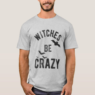 Witches zijn gek Halloween Funny T-shirt