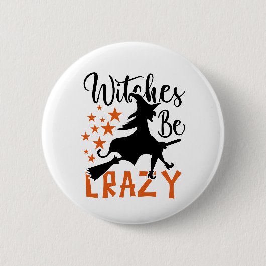 Witches zijn gek ronde button 5,7 cm (Voorkant)