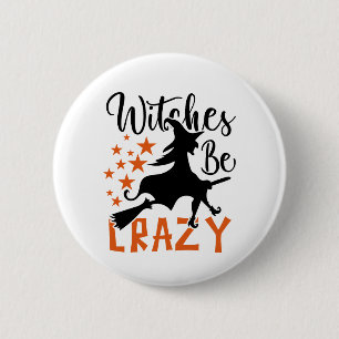 Witches zijn gek ronde button 5,7 cm