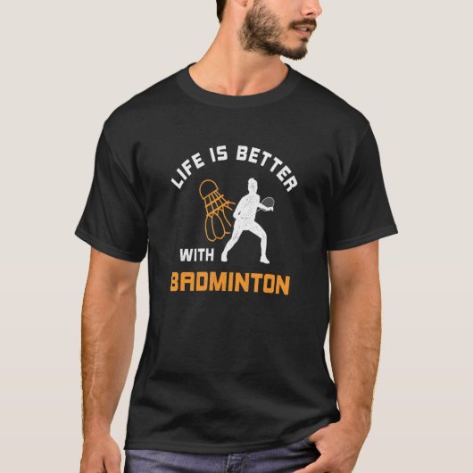 with Badminton Saying for next Game Day T-shirt (Voorkant)