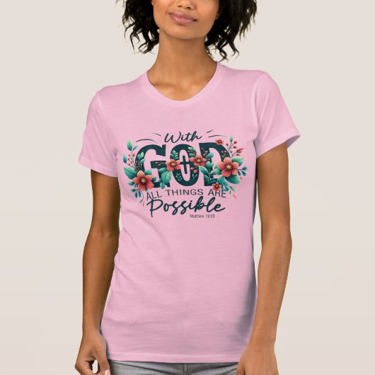 With God All Things Are Possible  T-shirt (Voorkant)