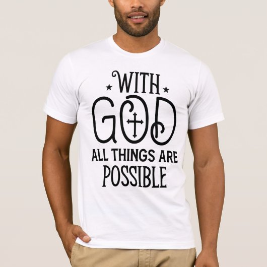 With God All Things Possible Black Cross Tee  T-shirt (Voorkant)