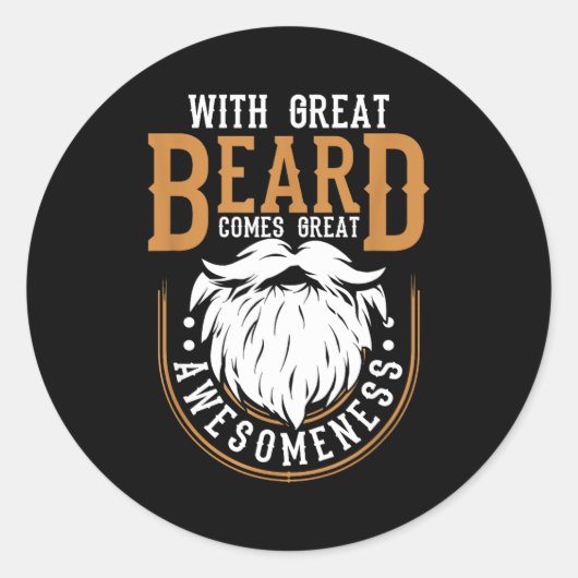 With Great Beard Comes Great Awesomeness Funny Bea Ronde Sticker (Voorkant)