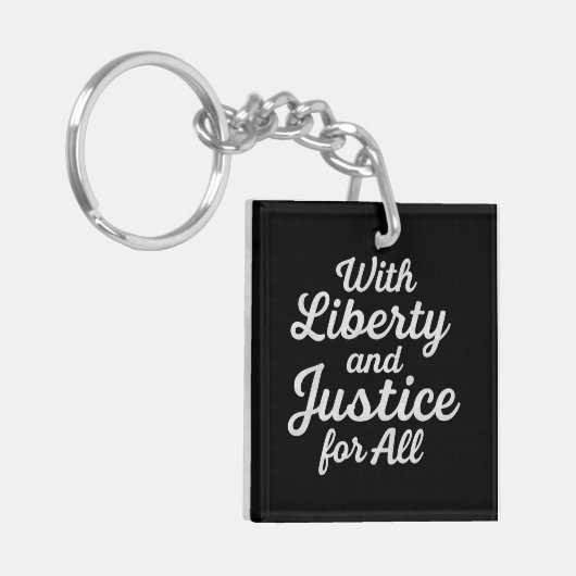 With Liberty and Justice for All Protest Freedom Sleutelhanger (Voorkant Links)