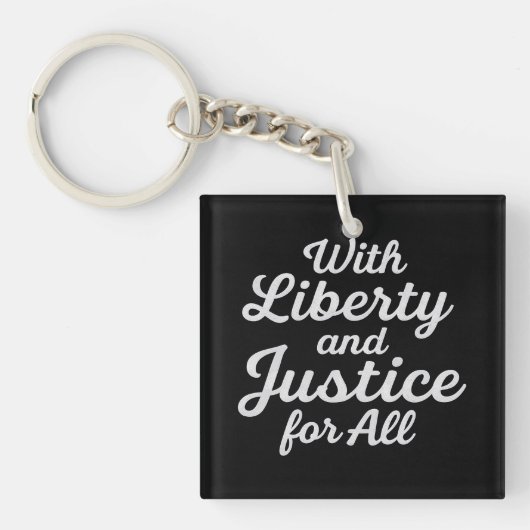 With Liberty and Justice for All Protest Freedom Sleutelhanger (Voorkant)