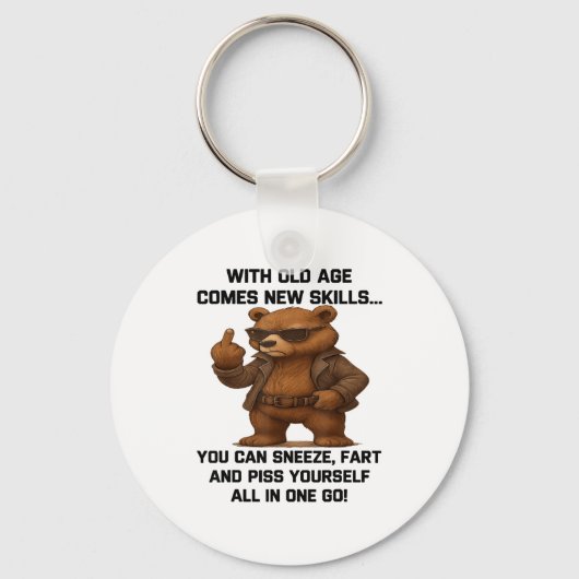 With Old Age Comes New Skills You Can Sneeze Fart Sleutelhanger (Voorkant)