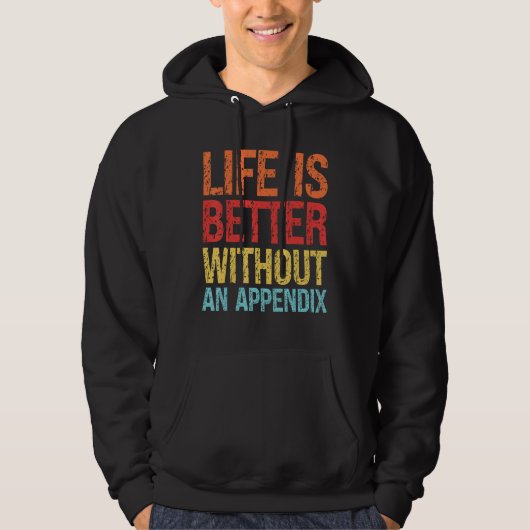 Without An Appendix Appendectomy Survivor Hoodie (Voorkant)