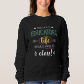 Without Educators Life Would Have No Class Funny Trui (Voorkant)