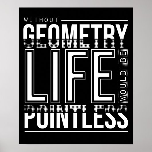 Without Geometry Life Would Be Pointless Funny Poster (Voorkant)