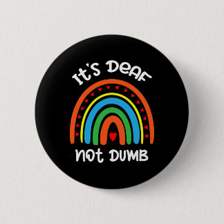 Without Hearing - Deaf - Unable To Hear - Deaf Awa Ronde Button 5,7 Cm
