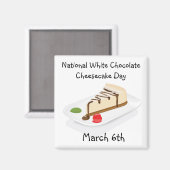 Witte chocolade Cheesecake Day Magnet Magneet (Voorkant / Achterkant)