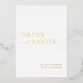 Witte & Gouden Drink & Savor Wedding Bar Teken Folie Uitnodiging (Voorkant)