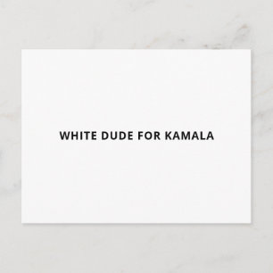 Witte kerel voor Kamala grappige eenvoudige tekst Briefkaart