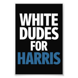 Witte Kerels Voor Harris Kamala Harris 2024 Verkie Foto Afdruk