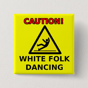 Witte mensen die grappig dansen Knop Humor Vierkante Button 5,1 Cm