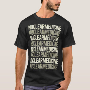 Witte tekst Nucleaire geneeskunde T-shirt