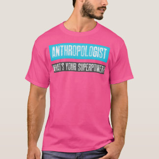 Witty Anthropology s 1 T-shirt
