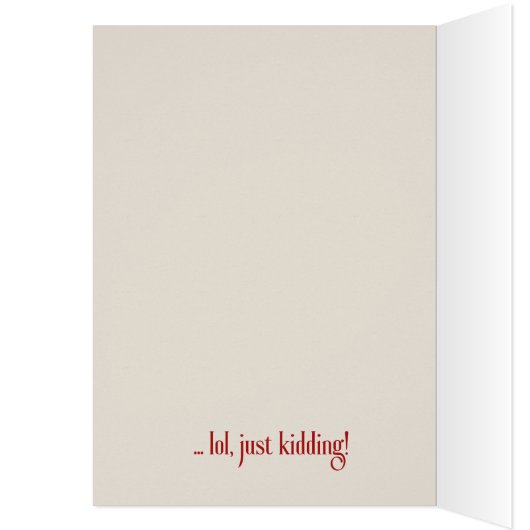 Witty Holiday Card "This Card Is My Present" (Binnen (Links))