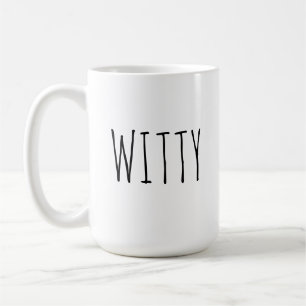 Witty Novelty Coffee Mok