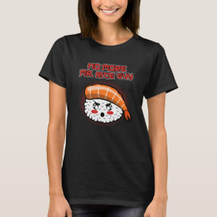 Witziges Sushi Nigri niet meer de heer Rice Guy Ma T-shirt