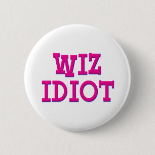Wiz Idiot Ronde Button 5,7 Cm