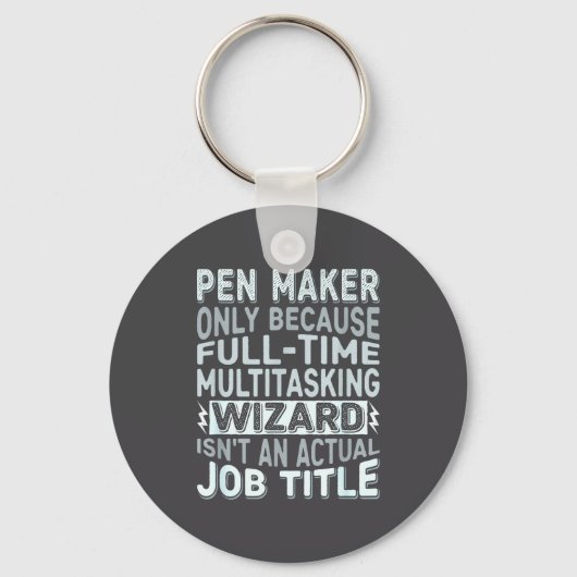 Wizard Job Title Quote - Funny Pen Maker  Sleutelhanger (Voorkant)