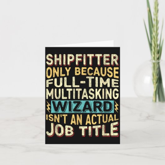 Wizard Job Title Quote - Funny Shipfitter  Kaart (Voorkant)