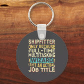 Wizard Job Title Quote - Funny Shipfitter  Sleutelhanger (Voorkant)