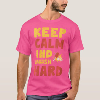 Wo Blijf Kalm En Smas Hard Tafel Tennis Ping Pong T-shirt