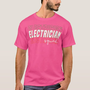 Wo Elektricien Squad Electro Worker Craftsman T-shirt